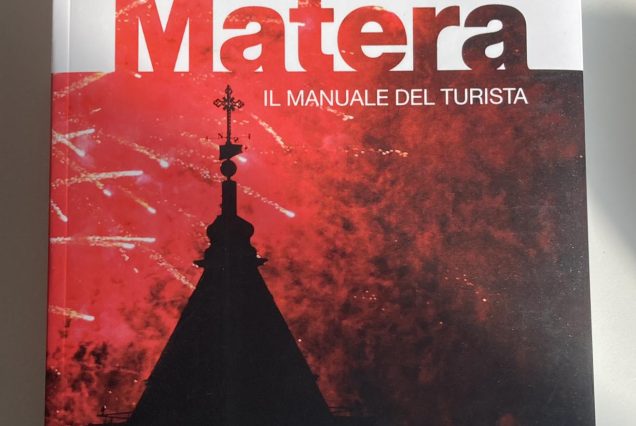 Matera. Il manuale del turista